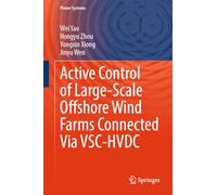 Active Control of Large-Scale Offshore Wind Farms Connected Via VSC-HVDC (Power Systems)