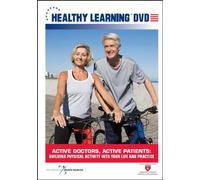 Active Doctors, Active Patients: Building Physical Activity Into Your Life and Practice