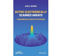 Active Electronically Scanned Arrays: Fundamentals and Applications (IEEE Press)