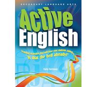 Active English: Learning Strategies That Will Have Your Students Asking, "Is That the Bell Already?" (Grades 8-12)
