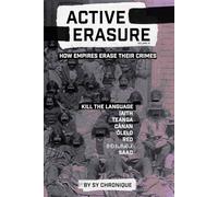 ACTIVE ERASURE: How Empires Erase Their Crimes: Volume IV: Kill The Language