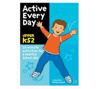 Active Every Day : Upper Key Stage 2
