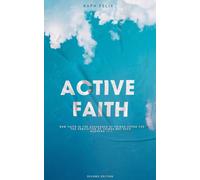 Active Faith: Develop a resilient and enduring faith (21 Days Collection)