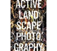 Active Landscape Photography: Methods for Investigation