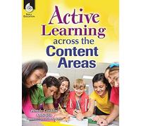 Active Learning Across the Content Areas (Professional Resources)