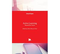 Active Learning: Beyond the Future