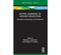 Active Learning in Higher Education: Theoretical Considerations and Perspectives (SEDA Focus Series)