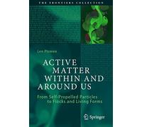 Active Matter Within and Around Us: From Self-Propelled Particles to Flocks and Living Forms (The Frontiers Collection)