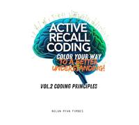 Active Recall Coding, Color your way to a better understanding!: Vol. 2 Data Principles