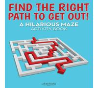 Activibooks Find the Right Path to Get Out A Hilarious Maze Activity Book Activibooks Multicolor
