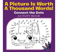 Activibooks For Kids A Picture Is Worth A Thousand Words Connect the Dots Activity Activibooks For Kids Multicolor