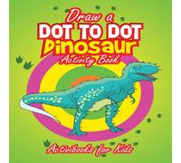 Activibooks For Kids Draw a Dot to Dot Dinosaur Paperback Book Activibooks For Kids Multicolor