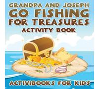 Activibooks For Kids Grandpa & Joseph Go Fishing for Treasures Activity Book Paperback Activibooks For Kids Multicolor