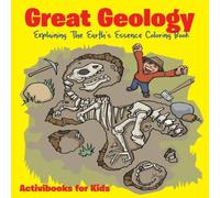 Activibooks For Kids Great Geology: Explaining The Earth's Essence Coloring Book Paperback Activibooks For Kids Multicolor