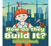 Activibooks For Kids How Do They Build It? Coloring Book Paperback Activibooks For Kids Multicolor