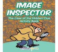 Activibooks For Kids Image Inspector: The Case of the Hidden Clue Activity Book Paperback Activibooks For Kids Multicolor
