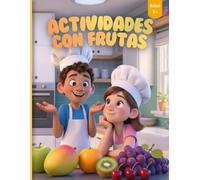 Actividades con Frutas para Niños: Identifica, une, cuenta y escribe: actividades educativas para aprender los nombres de las frutas | Educación Infantil y Primaria (3-7 años)