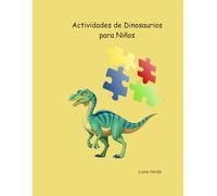 Actividades de Dinosaurios para Niños: Laberintos, sopas de letras, dibujos y más - Ideal para 4 a 8 años