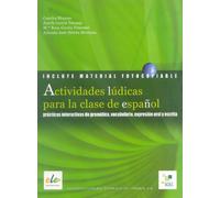 Actividades Ludicas Para la Clase de Espanol: Prácticas interactivas de gramática, vocabulario, expresión oral y escrita
