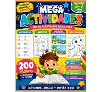 ACTIVIDADES, PARA NINOS DE 3 A 7 AñOS ,MEGA DIVERSION, APRENDIZAJE Y CREATIVIDAD. MIX DE ACTIVIDADES EDUCATIVAS , MATEMATICAS, LABERINTOS, ENCUENTRA ... , desarrolla la creatividad: 200 PAJINA