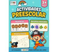Actividades PREESCOLAR niños 3 años. Números, desafíos mentales y preescritura: Libro de actividades A COLOR para el control del lápiz y estimulación ... control del lápiz, para niños desde 2 años.)