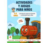 ACTIVIDADES Y JUEGOS PARA NIÑOS 4 A 6 AÑOS A COLOR: Ejercicios para mejora de atención y dificultades de aprendizaje: Secuencias, pasatiempos, trazos, ... números, letras y ¡mucho más! (Nico y Tino)