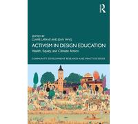 Activism in Design Education: Health, Equity, and Climate Action (Community Development Research and Practice Series)