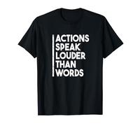 Activist - Actions Speak Louder Than Words T-Shirt