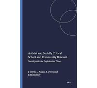 Activist and Socially Critical School and Community Renewal: Social Justice in Exploitative Times: 35 (Transgressions: Cultural Studies and Education, 35)