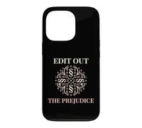 Activist Edit Out The Prejudice Social Justice Case for iPhone 13 Pro
