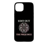 Activist Edit Out The Prejudice Social Justice Case for iPhone 15 Plus