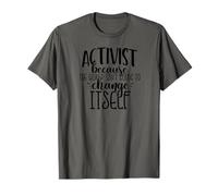 Activist The World Isn't Going to Change Itself Meme T-Shirt