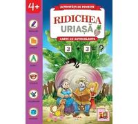 Activitati de poveste. Ridichea uriasa. Carte cu autocolante