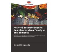 Activité antibactérienne des plantes dans l'analyse des aliments: Relation entre les salmonelles isolées dans les aliments et les extraits de plantes aromatiques