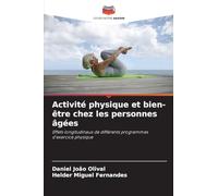 Activité physique et bien-être chez les personnes âgées: Effets longitudinaux de différents programmes d'exercice physique