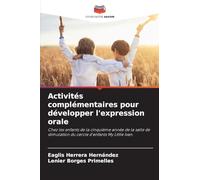 Activités complémentaires pour développer l'expression orale: Chez les enfants de la cinquième année de la salle de stimulation du cercle d'enfants My Little Ivan.