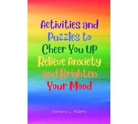 Activities and Puzzles to Cheer You Up, Relieve Anxiety, and Brighten Your Mood