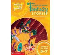 Activities for Writing Fantasy Stories 5-7 (Writing Guides)
