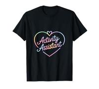 Activity Assistant Funny Heart Saying Women Men T-Shirt