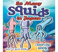 Activity Attic Books So Many Squids in Japan Coloring Book Paperback Activity Attic Books Multicolor