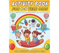 Activity book for 6-8 year olds: word search, connect the dots, coloring, mazes, spot the Difference and More! - activity book for 6+ year olds