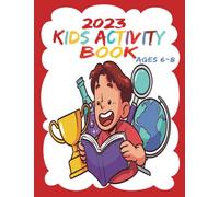 Activity book for 6-8 YEARS OLD: kids activity book for 6 7 8 - mixed puzzl book Word search, Sudoku, Criss Cross, coloring pages, Mazes and Draw 8,5”x11”