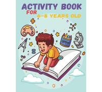 Activity book for 6-8 YEARS OLD: kids activity book for 6 7 8 - mixed puzzl book Word search, Sudoku, Criss Cross, coloring pages, Mazes and Draw 8,5”x11”