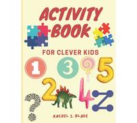 Activity book for clever Kids: Picture puzzles, Word search, Mazes, Connect the dots | Many more