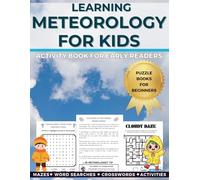 Activity Book for Early Readers: Puzzle Books for Beginners: Learning Meteorology for Kids: Mazes Word Searches Crosswords