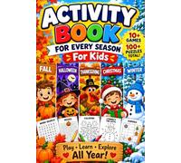 Activity Book for Every Season Vol-1: 101 Fall, Halloween, Thanksgiving, Christmas and Winter Themed Puzzles with Word Searches, Mazes, Coloring, I Spy, Crosswords, Dot to Dot, and Ciphers for Kids