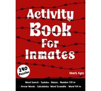 Activity Book For Inmates In Prison: 240 Brain Games and Puzzles For Inmates In Jail - Paperback Gift Book to Send to a Loved One in Prison