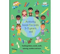 Activity book for kids 3-5 years old: teach letters, words, coloring, math, numbers and more, suitable for girls and boys 42 page 8.5×11in