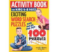 Activity Book for Kids 4-8 Ages: Exciting Word Search Puzzles and Maze for Fun. 100 Puzzles