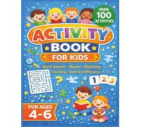 Activity Book for Kids Ages 4-6: Fun Puzzles Including Word Search, Mazes, Matching, and More: 100+ Easy Activities with Large Print and Simple ... Puzzles , Activities and workbooks Series)